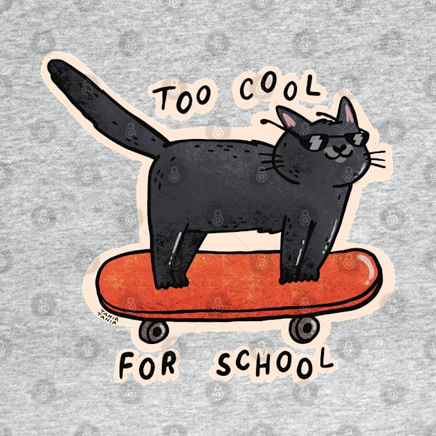 Too Cool For School by Tania Tania